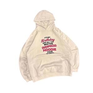 Vetements Overpriced Birthday Hoodie (Denma)